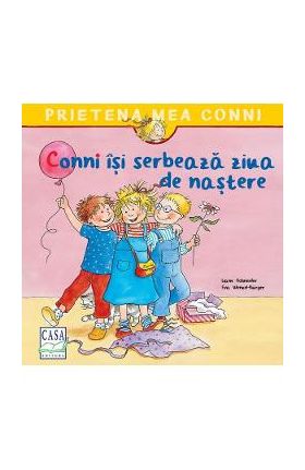 Conni isi serbeaza ziua de nastere - Liane Schneider
