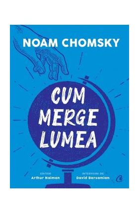 Cum merge lumea - Noam Chomsky