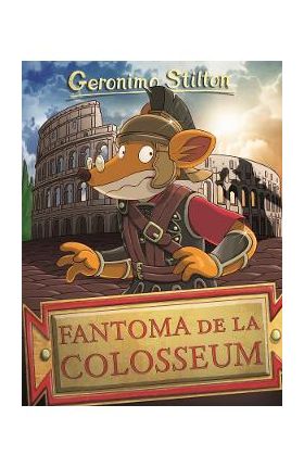 Fantoma de la Colosseum - Geronimo Stilton