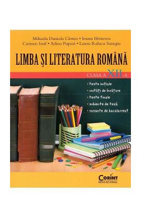 Limba si literatura romana - Clasa 12 - Mihaela Daniela Cirstea