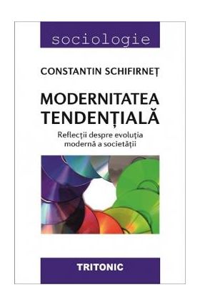 Modernitate tendentiala - Constantin Schifirnet