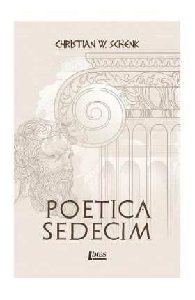 Poetica sedecim - Christian W. Schenk