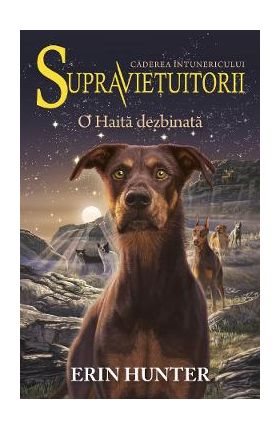 Supravietuitorii Vol.7: O haita dezbinata - Erin Hunter