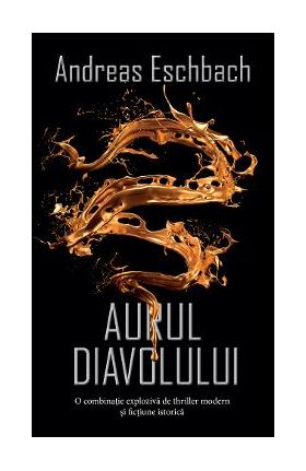 Aurul diavolului - Andreas Eschbach