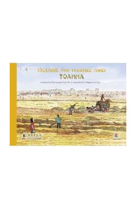 Calatorie prin traditiile Chinei. Toamna - Gao Chunxiang, Shao Min