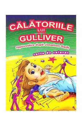 Calatoriile lui Gulliver dupa Jonathan Swift - Carte de colorat