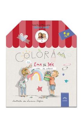 Coloram cu Ema si Eric - Ioana Chicet-Macoveiciuc, Lavinia Trifan