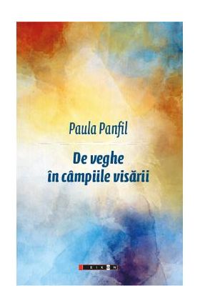 De veghe in campiile visarii - Paula Panfil