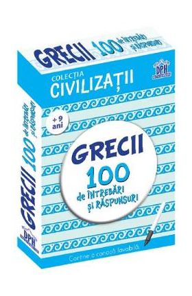 Grecii. 100 de intrebari si raspunsuri - Gabriela Girmacea