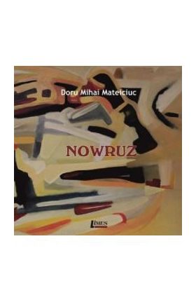 Nowruz - Doru Mihai Mateiciuc