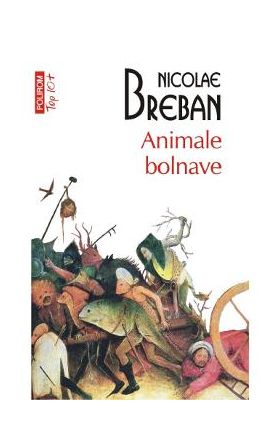 Animale bolnave - Nicolae Breban