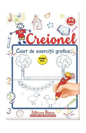 Creionel 3-4 ani. Caiet de exercitii grafice