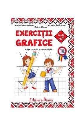 Exercitii grafice 4-5 ani ed.2017 - Mariana Andreianu