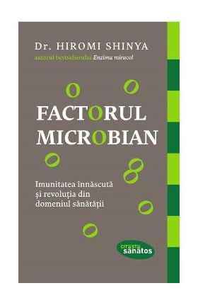 Factorul microbian - Hiromi Shinya