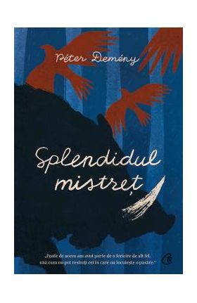 Splendidul mistret - Peter Demeny