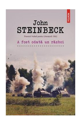 A fost odata un razboi - John Steinbeck