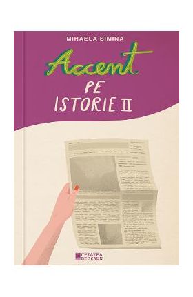 Accent pe istorie Vol.2 - Mihaela Simina