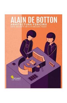 Arhitectura fericirii - Alain de Botton