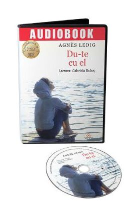 Audiobook. Du-te cu el - Agnes Ledig