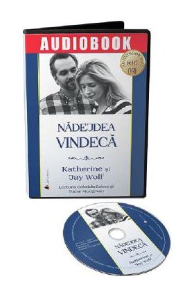 Audiobook. Nadejdea vindeca - Katherine Wolf, Jay Wolf