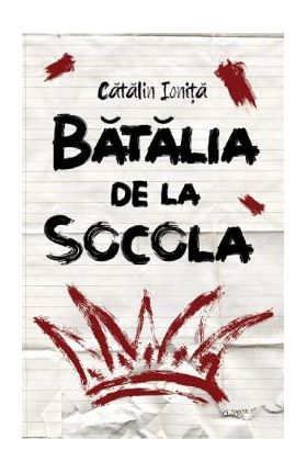 Batalia de la Socola - Catalin Ionita