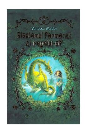 Blestemul fermecat al regelui-elf - Vanessa Walder