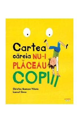 Cartea careia nu-i placeau copiii - Christine Naumann-Villemin, Laurent Simon