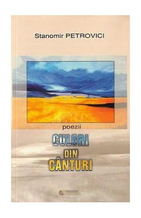 Culori din canturi - Stanomir Petrovici