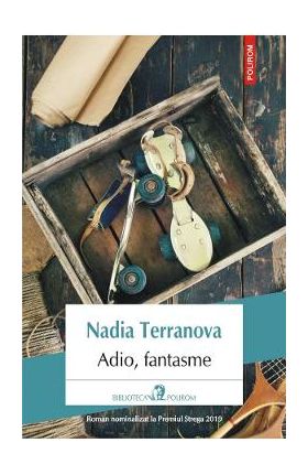 Adio, fantasme - Nadia Terranova