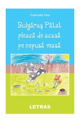 Bulgaras Patat pleaca de acasa pe nepusa masa - Gabriela Tess