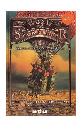 Casa secretelor Vol.3: Infruntarea dintre lumi - Chris Columbus, Ned Vizzini
