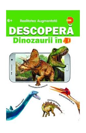 Descopera dinozaurii in 4D