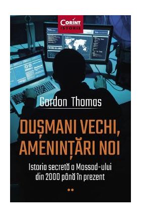 Dusmani vechi, amenintari noi - Gordon Thomas