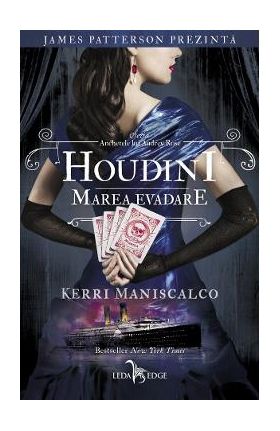 Houidini. Marea evadare. Seria Anchetele lui Audrey Rose Vol.3 - Kerri Maniscalco