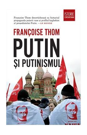 Putin si putinismul - Francoise Thom