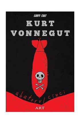 Abatorul cinci - Kurt Vonnegut