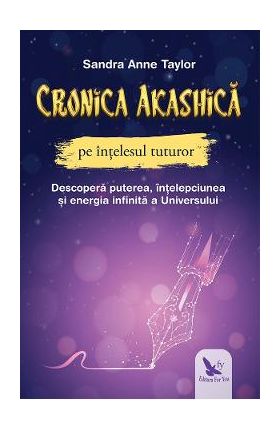 Cronica Akashica pe intelesul tuturor - Sandra Anne Taylor