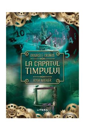 Dosarele Cronos. La capatul timpului - Rysa Walker