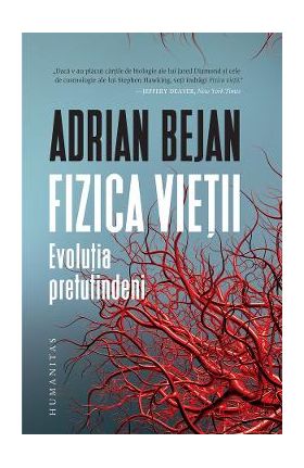 Fizica vietii. Evolutia pretutindeni - Adrian Bejan