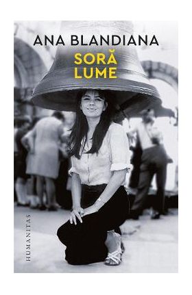 Sora lume - Ana Blandiana