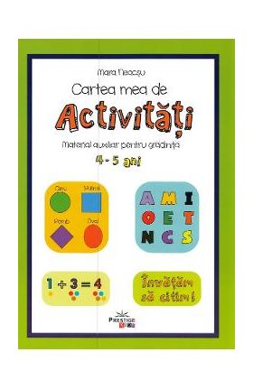 Cartea mea de activitati 4-5 ani - Mara Neacsu