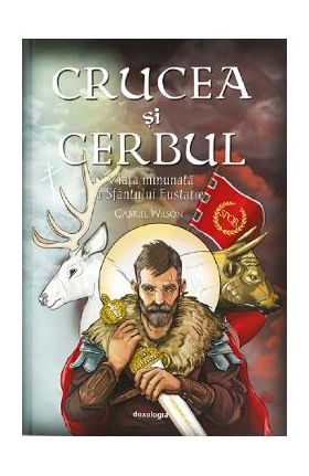 Crucea si cerbul - Gabriel Wilson