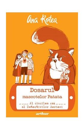 Detectivii aerieni Vol.5: Dosarul mascotelor Patata - Ana Rotea