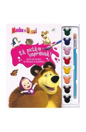 Disney. Masha si Ursul. Sa pictam impreuna! Carte de colorat cu pensula si acuarele