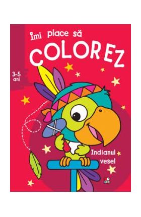 Imi place sa colorez. Indianul vesel 3-5 ani