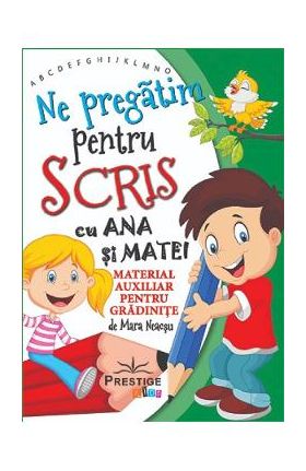 Ne pregatim pentru scris cu Ana si Matei - Mara Neacsu