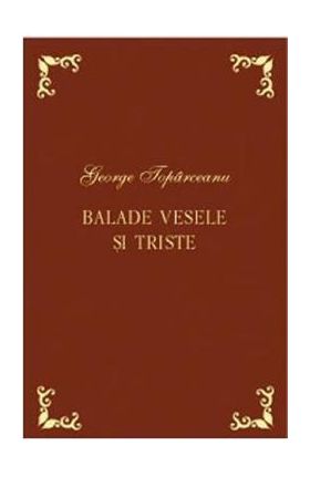 Balade vesele si triste. Laurii poeziei - George Toparceanu