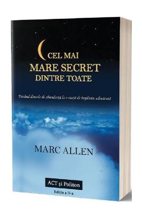 Cel mai mare secret dintre toate - Marc Allen