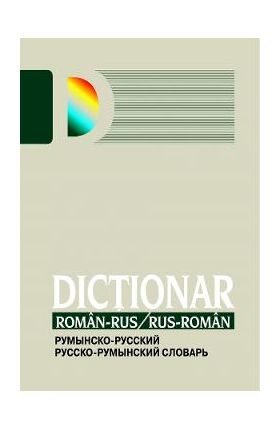 Dictionar roman-rus, rus-roman - Alina Ciobanu-Tofan, Horia Zava