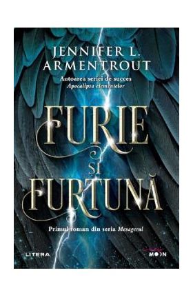 Furie si furtuna. Seria Mesagerul. Vol.1 - Jennifer L. Armentrout